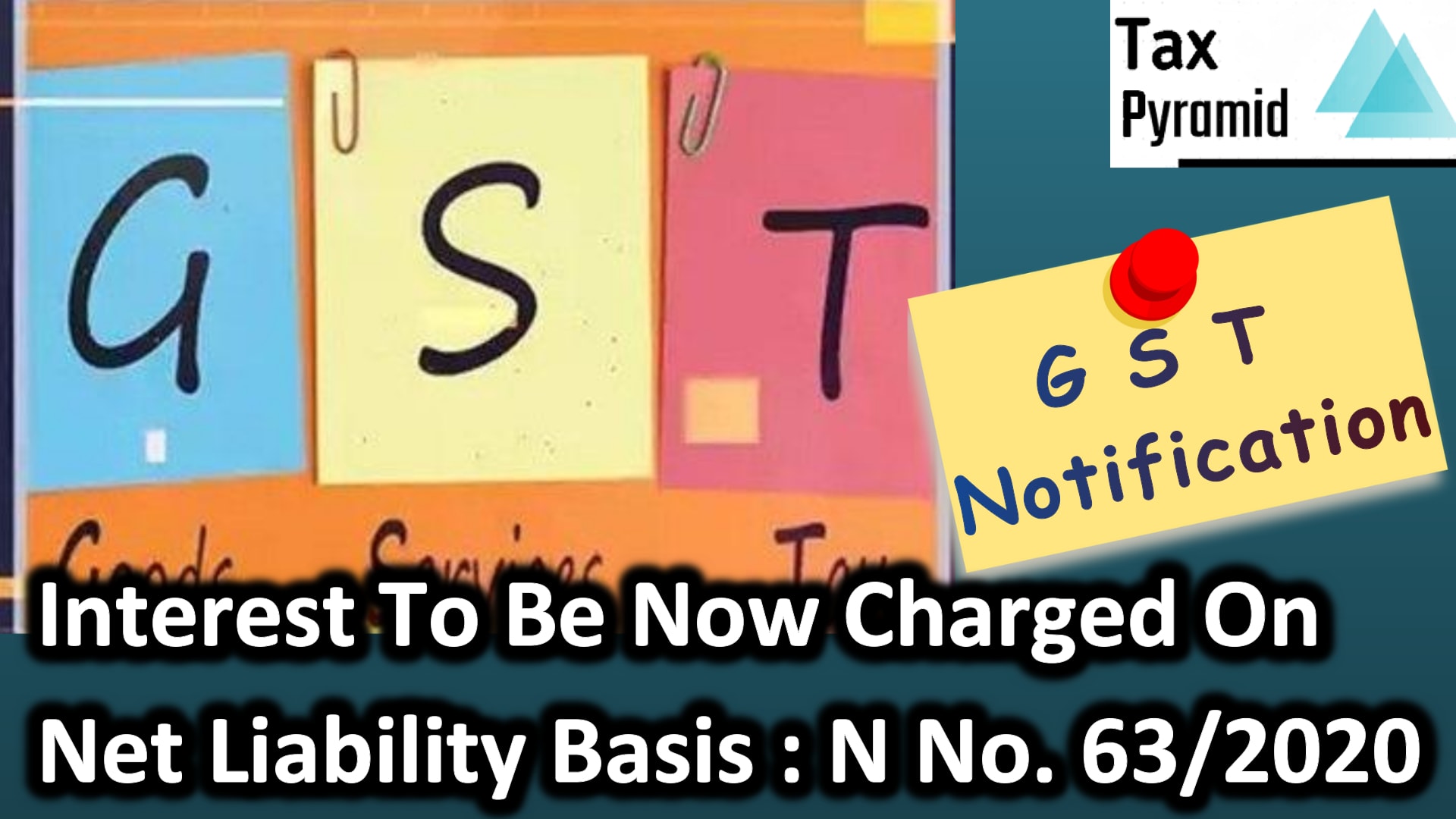 Interest in GST to be now charged on net liability basis: N No. 63/2020 CT