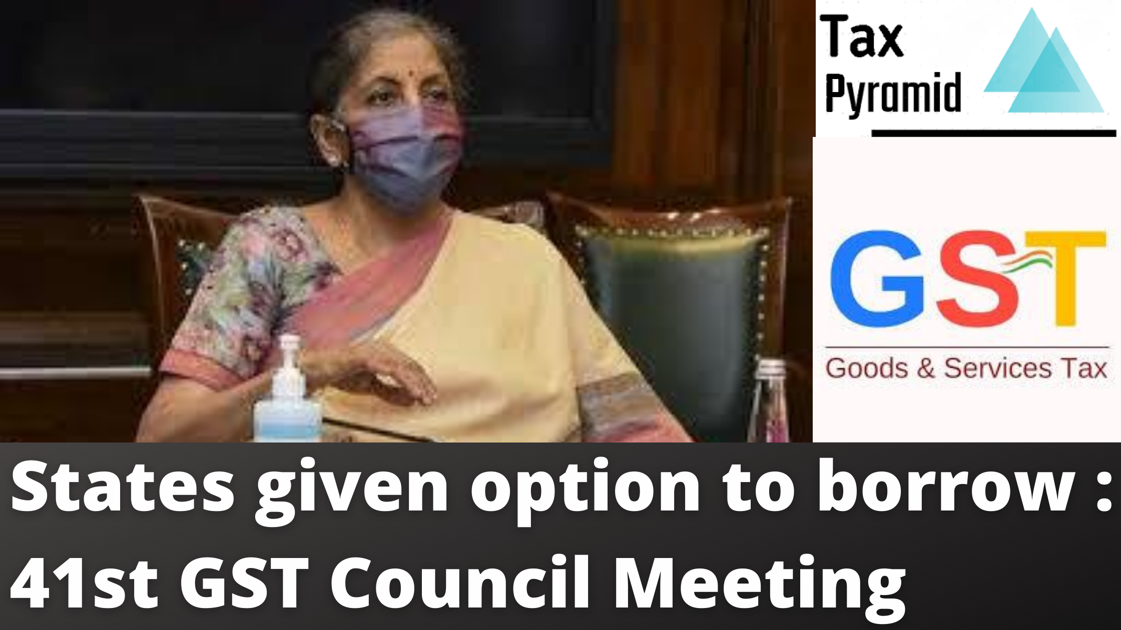 States given 2 options to fund the revenue shortfall at 41st GST Council Meeting