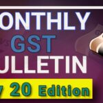 July 20 GST Monthly Bulletin