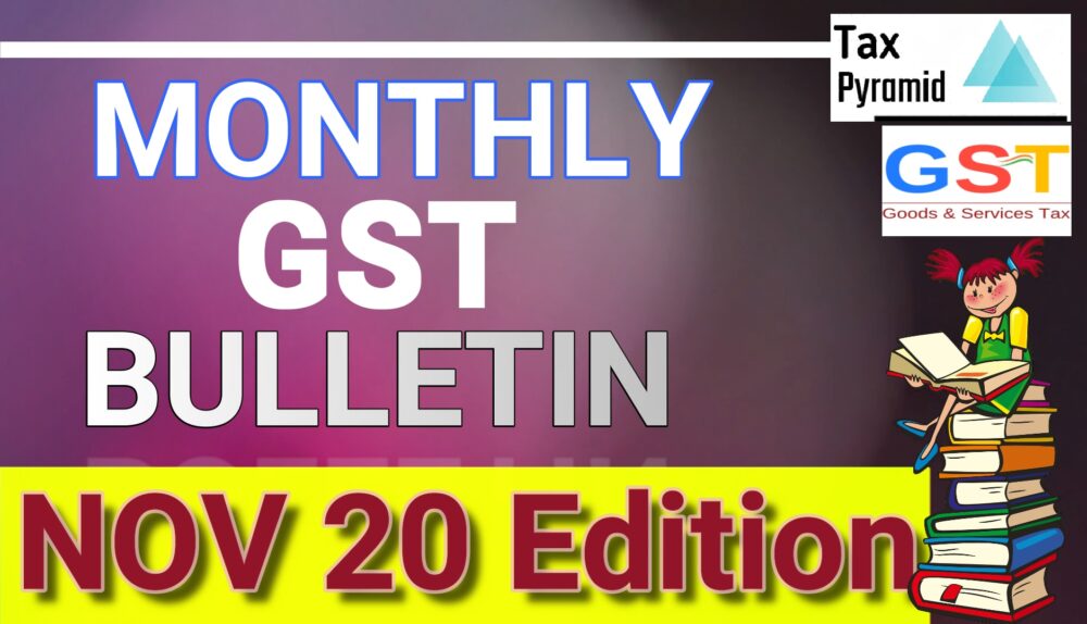 Tax Pyramid Nov 20 GST Monthly Bulletin