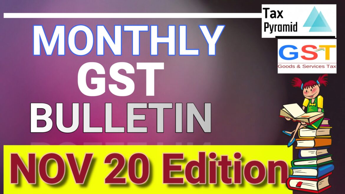 Nov 20 Edition Monthly GST Bulletin