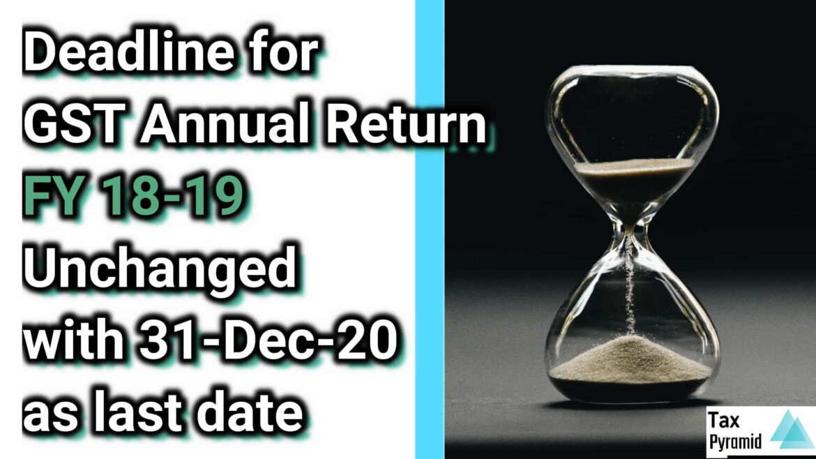 With 31st Dec as last date, GST Annual Return Deadline for FY 18-19 remains unchanged