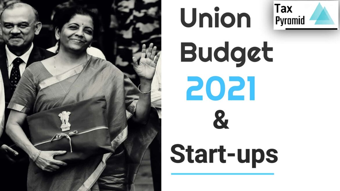 5 Major Benefits for Startups in Union Budget 2021