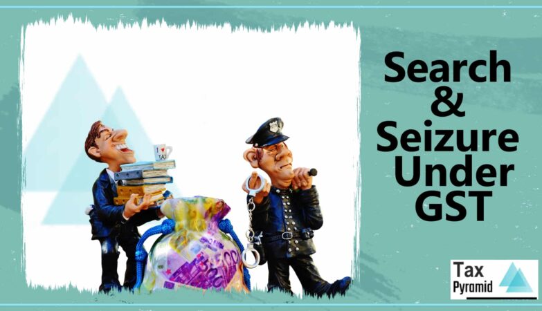 Search and Seizure under section 67(2) of CGST Act