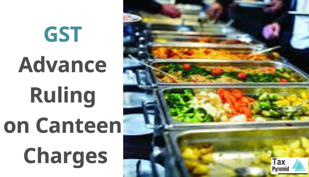 GST on Canteen Charges