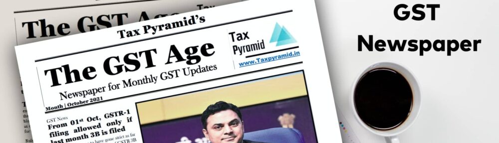 GST-Age-E-Newspaper Oct 21 Taxpyramid